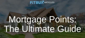Mortgage points ultimate guide