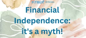 Financial independence is a myth