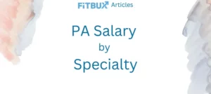 PA Salary by Specialty