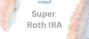 Super Roth IRA