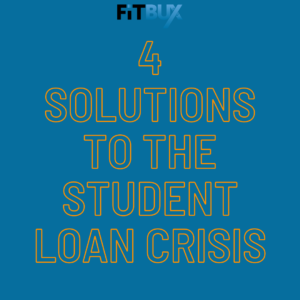 4 solutions to the student loan crisis