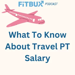 Travel Physical Therapist Salary and Financial Strategies
