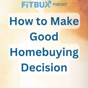 Example of how to make a good home buying decision