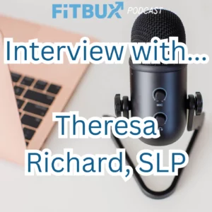 Interview with Theresa Richards, SLP