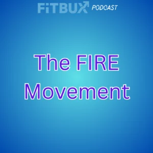 The FIRE Movement, Financial Samurai's Story, and Why it Matters: Achieving Financial Freedom Beyond the Dollar Amount
