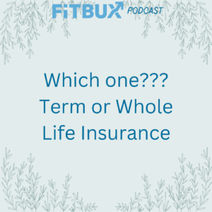Term vs Whole Life Insurance: Which one to use